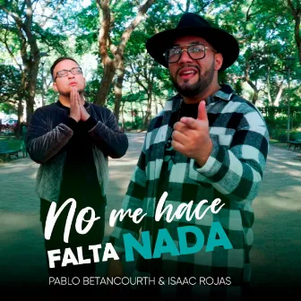 No Me hace Falta Nada by Isaac Rojas