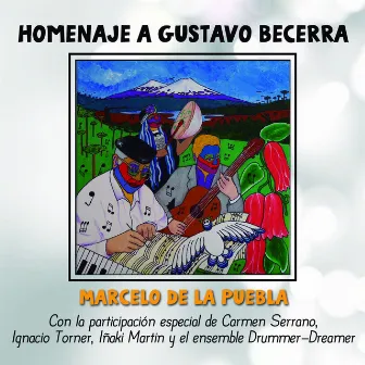 Homenaje a Gustavo Becerra by Marcelo de la Puebla