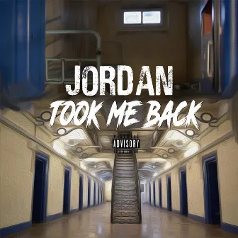 Took Me Back by Jordan