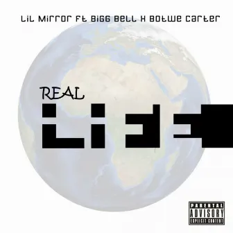 Real Life by Lil Mirror