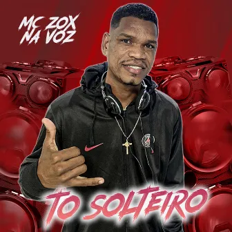 To Solteiro by MC ZOX NA VOZ