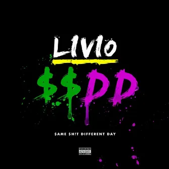 Same Shit Different Day by Livio