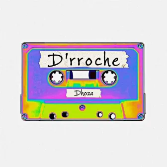 D'RROCHE by Dhoza