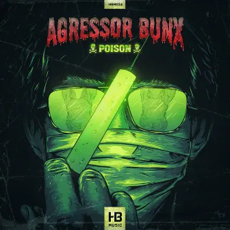 Poison by Agressor Bunx