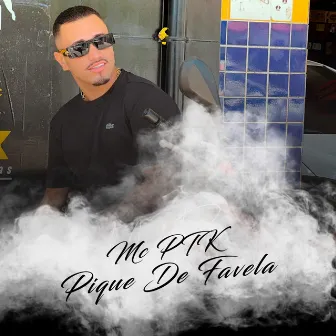 Pique De Favela by Mc Ptk