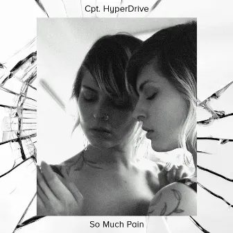 So Much Pain by Cpt HyperDrive