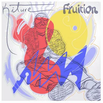 Fruition by Kiture