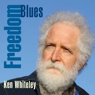 Freedom Blues by Ken Whiteley