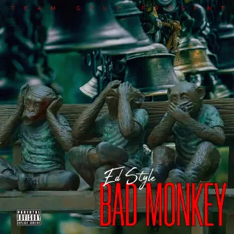 Bad Monkey by Ed Style