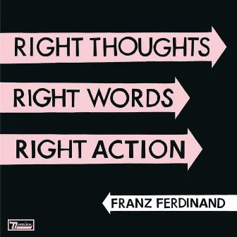 Right Thoughts, Right Words, Right Action (Deluxe Edition) by Franz Ferdinand