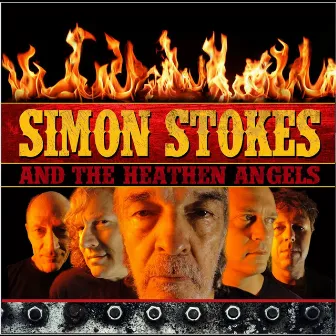 Simon Stokes & The Heathen Angels by Simon Stokes