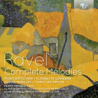 Ravel: Complete Mélodies by Marco Momi