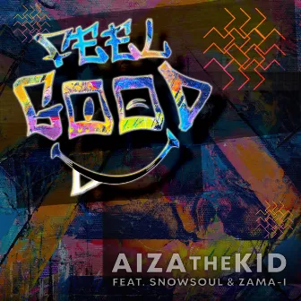 Feel Good by AizathekiD