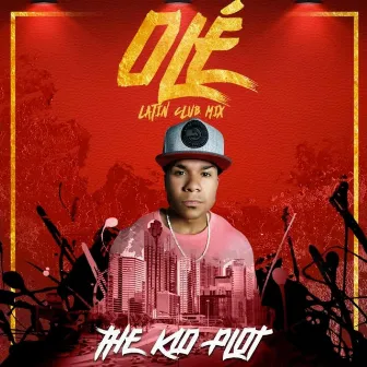 Olé (Latin Club Mix) by The Kid Plot