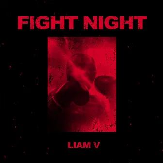 Fight Night by Liam V