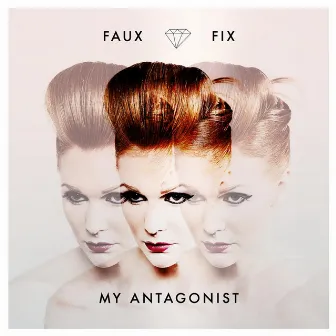 My Antagonist by Faux Fix