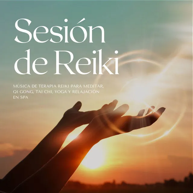 Sesión de Reiki: Música de Terapia Reiki para Meditar, Qi Gong, Tai Chi, Yoga y Relajación en Spa