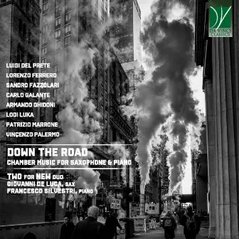 Down the Road (Chamber Music for Saxophone and Piano) by TWO for NEW duo