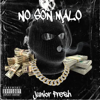 No Son Malo by Junior Fresh