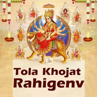 Tola Khojat Rahigenv by 