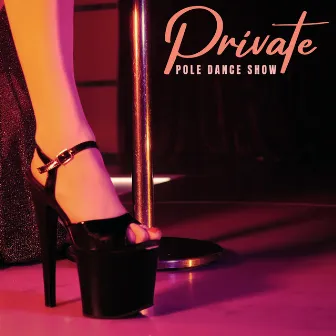 Private Pole Dance Show - Sensual Jazz Music for Couples Who Want to Spice Up Their Sex Life by Smooth Jazz Music Set