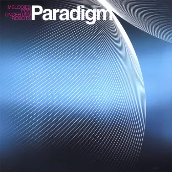 Melodies For Uncertain Robots by Paradigm