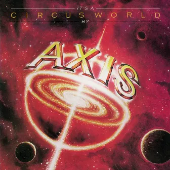 It's a Circus World by Axis