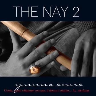 The Nay 2 by Yunus Emre