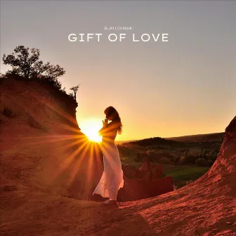 Gift of Love by Sufi Lounge