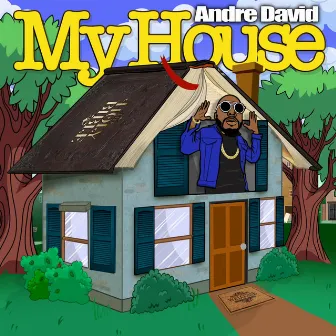 My House by Andre David