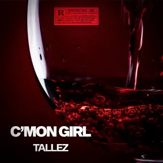 C'mon Girl by Tallez