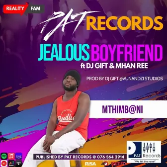 Jealous Boyfriend by Mthimbani