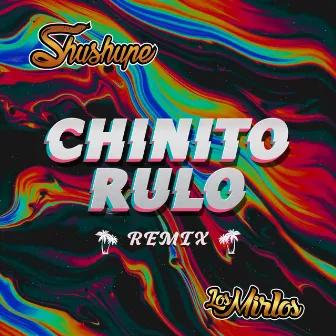 Chinito Rulo (Remix) by Shushupe