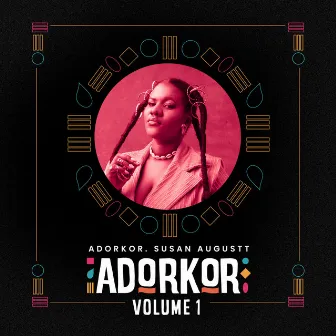 Adorkor, Vol. 1 by Susan Augustt