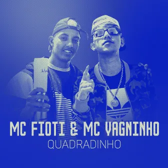 Quadradinho by MC Vagninho