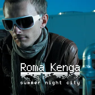 Summer Night City by Roma Kenga