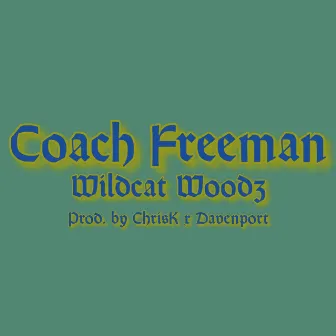 Coach Freeman by Wildcat Woodz