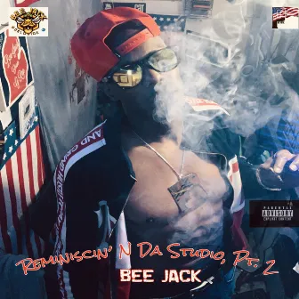 REMINISCIN' N DA STUDIO, Pt. 2 by BEE JACK