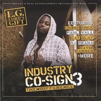 Industry Co-Sign 3: The Difference by L.G.