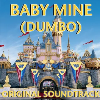 Baby Mine (Dumbo Original Soundtrack) by Betty Noyes