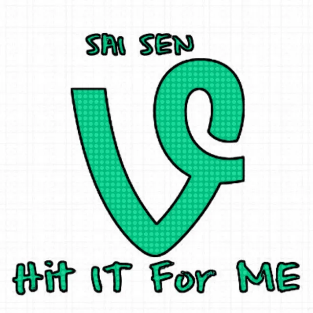 HIT IT FOR ME (Vine Club Version)