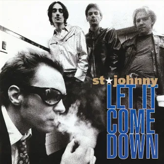 Let It Come Down by St johnny