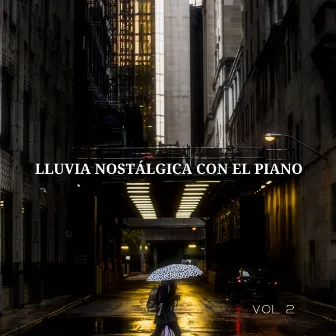 Lluvia Nostálgica Con El Piano Vol. 2 by Música de Fondo para Salón de Restaurante