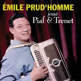 Émile Prud'homme joue Édith Piaf et Charles Trenet by Emile Prud'Homme