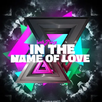 In the Name of Love by Back 2 Base