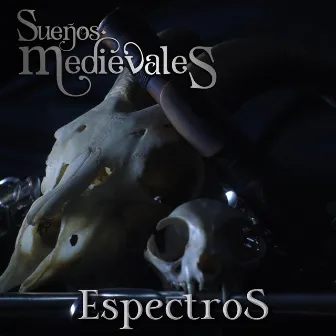 Espectros by SUEÑOS MEDIEVALES