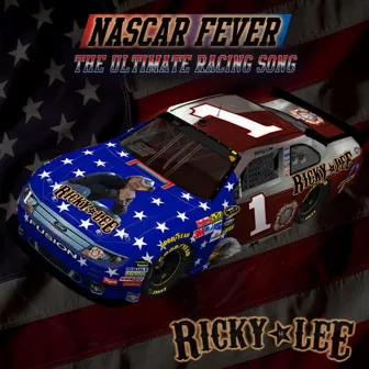 Nascar Fever by Ricky Lee