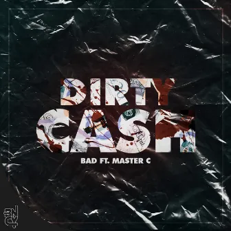 Dirty Cash by BAD