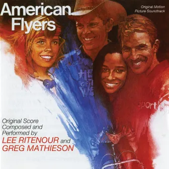 American Flyers (Original Motion Picture Soundtrack) by Greg Mathieson