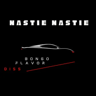 Bongo Flavor Diss by Nastie Nastie